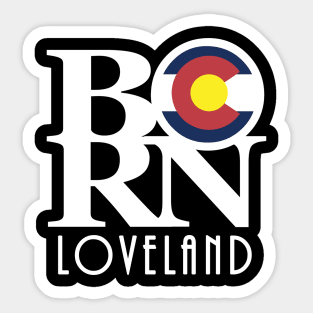 BORN Loveland Colorado Sticker